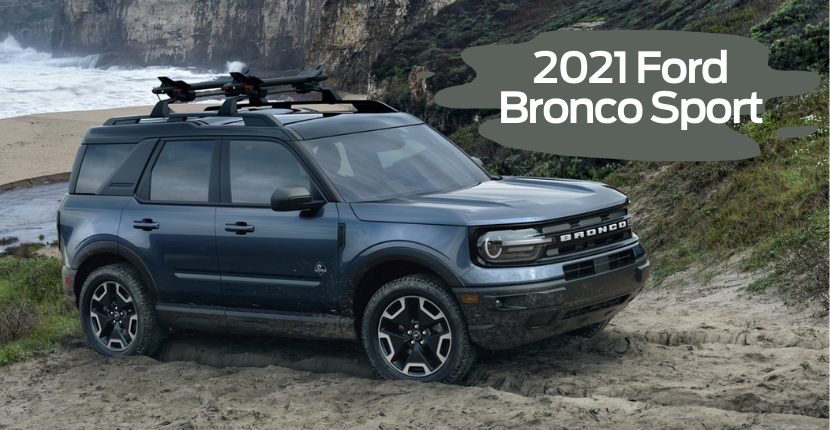 How the 2021 Ford Bronco Sport Might Be the Better Option for You