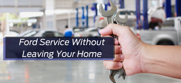 Ford Service Without Leaving Your Home