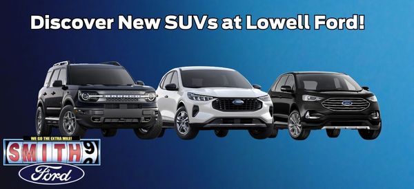 Discover New SUVs at Lowell Ford